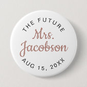 GENNA | Niedliche Rose Gold Script Future Mrs. Button (Vorderseite)