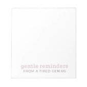 Gentle Erinnerungen aus einem müden genius Notepad Notizblock (Vorderseite)