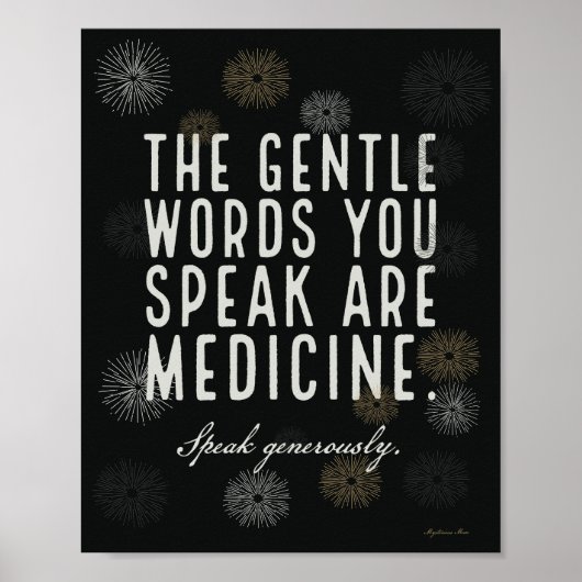 Gentle Words are Medicine - Poster (Vorne)