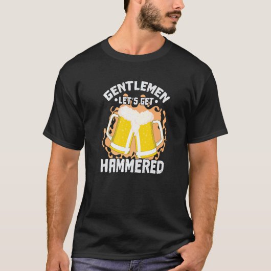 Gentleman Let's get Hammered T-Shirt (Vorderseite)