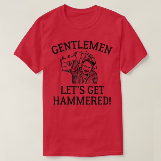 Gentlemen Letx27s Hammered T-Shirt (Design vorne)