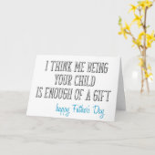 Genug eines Geschenks, lustiger Vatertag Karte (Gelbe Blume)