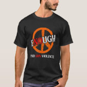 Genug End Gun Gewalt No Gun Awareness Day Wear T-Shirt (Vorderseite)