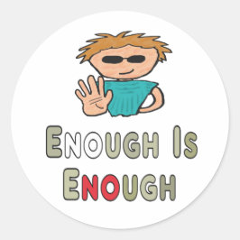 Genug ist genug runder aufkleber
