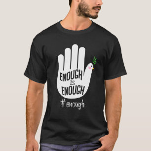 Genug ist genug Tauben Peace Hand Tragen Anti Gun  T-Shirt