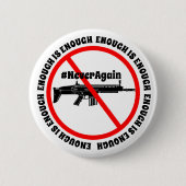Genug ist genügend #NeverAgain Antigewehr-Knopf Button (Vorderseite)