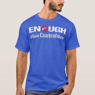 Genug Reform der Kontrolle von Waffen jetzt GunCon T-Shirt