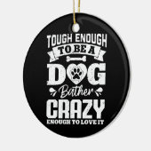 genug, um ein Hundebär zu sein Crazy Dog Groomer Keramik Ornament (Links)
