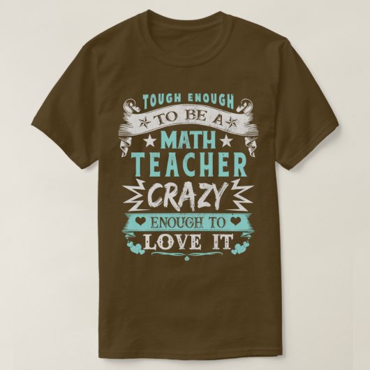 genug, um Mathematiklehrer zu sein Crazy genug, um T-Shirt (Design vorne)