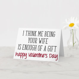 Genug von einem Geschenk, lustiger Mann Valentinst Karte