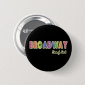Genügend Broadway sagte Knopf Button (Vorne & Hinten)