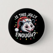 Genügt das? Christmas Opossum Sarcastic Button (Vorderseite)