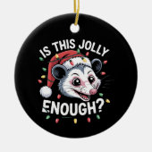 Genügt das? Christmas Opossum Sarcastic Keramik Ornament (Vorne)