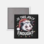 Genügt das? Christmas Opossum Sarcastic Magnet (Vorderseite/Rückseite)