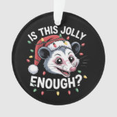 Genügt das? Christmas Opossum Sarcastic Ornament (Vorderseite)