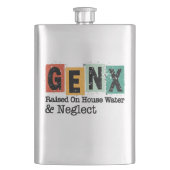 GenX | Generation Raised on Hose Water and Neglect Flachmann (Vorderseite)