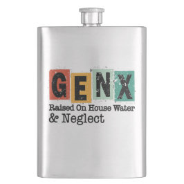 GenX | Generation Raised on Hose Water and Neglect Flachmann