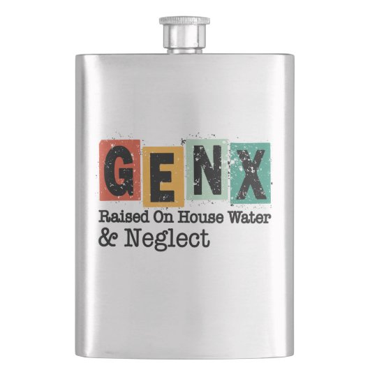 GenX | Generation Raised on Hose Water and Neglect Flachmann (Vorderseite)