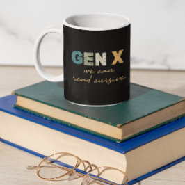 GenX - Wir können kursiv lesen Kaffeetasse
