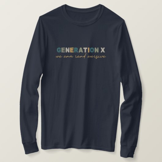 GenX - Wir können kursiv lesen T-Shirt (Design vorne)