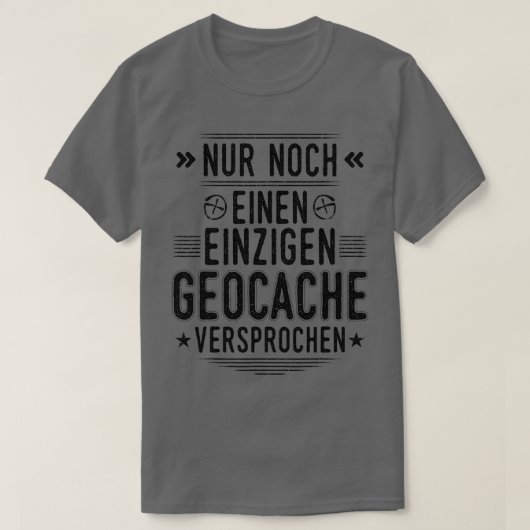 Geocache Geocache Geocache Geocaching-Geschenk T-Shirt (Design vorne)
