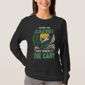 Geocaching Found The Cache Geocacher Expert Geocac T-Shirt (Vorderseite)