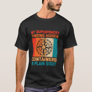 Geocaching Geocache Funny Geocacher Geocacher Sayi T-Shirt