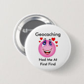 Geocaching hatte mich an der ersten Entdeckung Button (Vorne & Hinten)