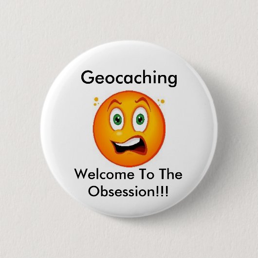 Geocaching Willkommen zum Obsessionswag-Button Button (Vorderseite)