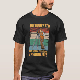 Geodäsie-Vermessungsingenieur Theodolite pro T-Shirt