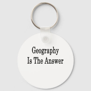 Geografie ist die Antwort Schlüsselanhänger