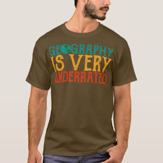 Geografie ist sehr unterschätzt Geography Lehrer q T-Shirt