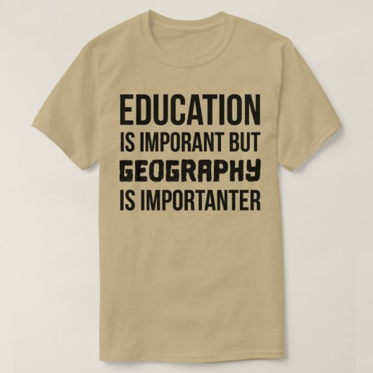 Geografie ist wichtig T-Shirt (Design vorne)