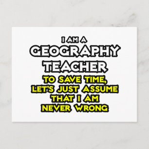 Geografie-Lehrer...ich bin nie falsch Postkarte