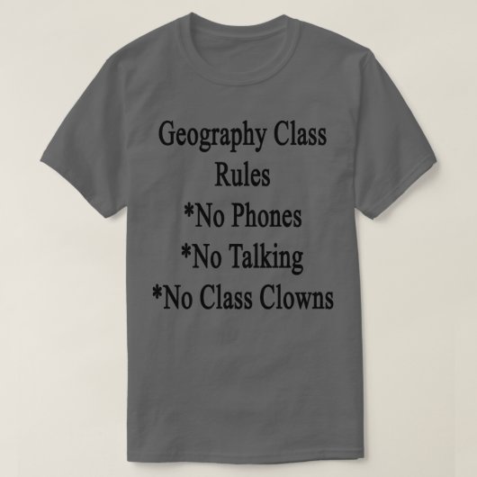 Geography Class Rules No Phones No Talking No Clas T-Shirt (Design vorne)