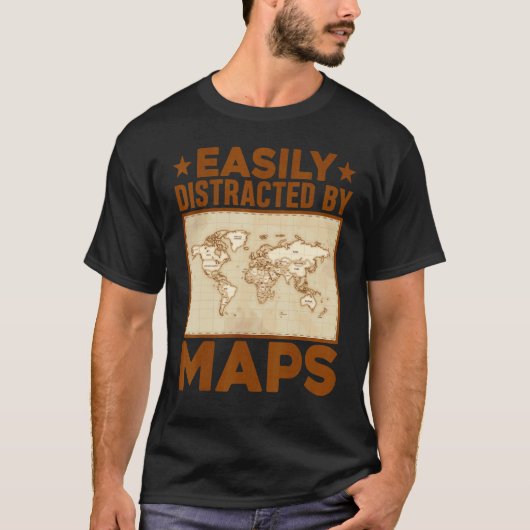 Geography Teacher Easily Distracted By Maps T-Shirt (Vorderseite)