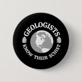 Geologe kennen ihre Schist Button (Vorderseite)