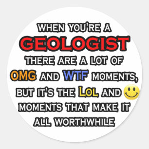 Geologe ... OMG WTF LOL Runder Aufkleber
