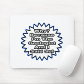 Geologe... weil ich das gesagt habe mousepad (Mit Mouse)