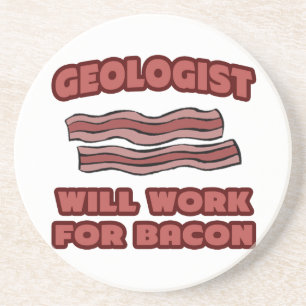 Geologe .. wird für Bacon arbeiten Getränkeuntersetzer