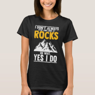 Geologen, die ich nicht bei Rocks Rock Geology Roc T-Shirt