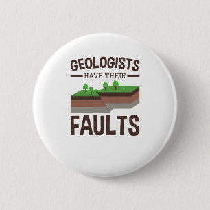 Geologen haben ihre Fehler Geologie Geologie Earth Button