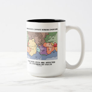 Geologen können genügende unsere Leben-Störunge Zweifarbige Tasse