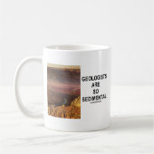 Geologen sind so Sedimental (Grand Canyon) Kaffeetasse (Links)