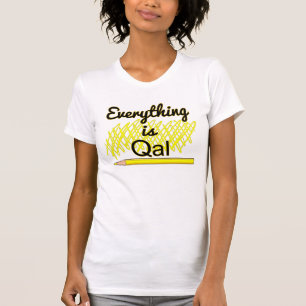 Geologie-Feldarbeit "Alles ist Qal" T-Shirt