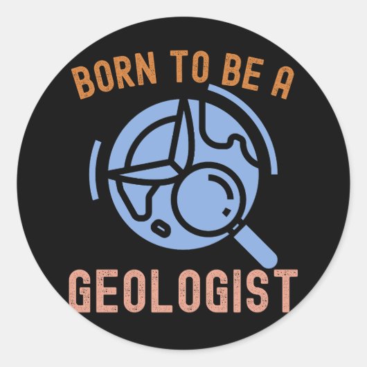 Geologie, Geboren Geologe Runder Aufkleber (Vorderseite)