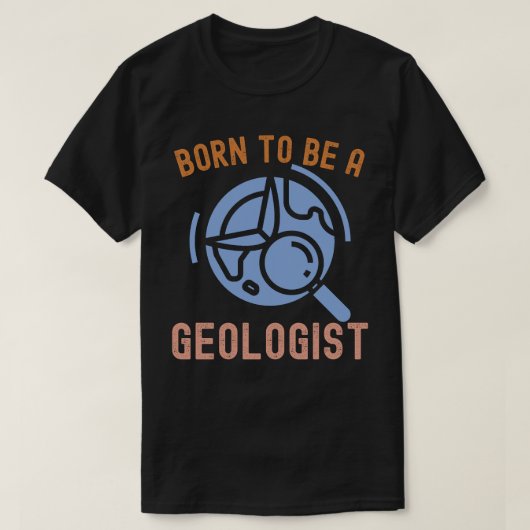 Geologie, Geboren Geologe T-Shirt (Design vorne)