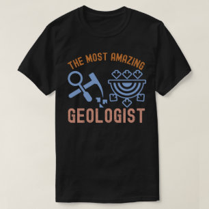 Geologie Geburtstag, der Erstaunlichste Geologe T-Shirt