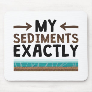 Geologie meiner Sedimente genau Mousepad