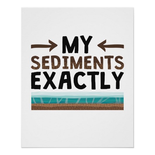Geologie meiner Sedimente genau Poster (Vorderseite)